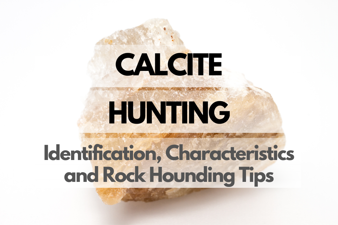 Calcite Rock Hounding