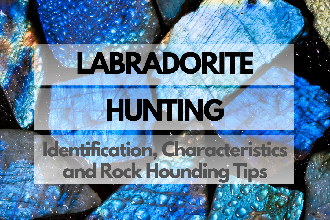 Labradorite Rock Hounding