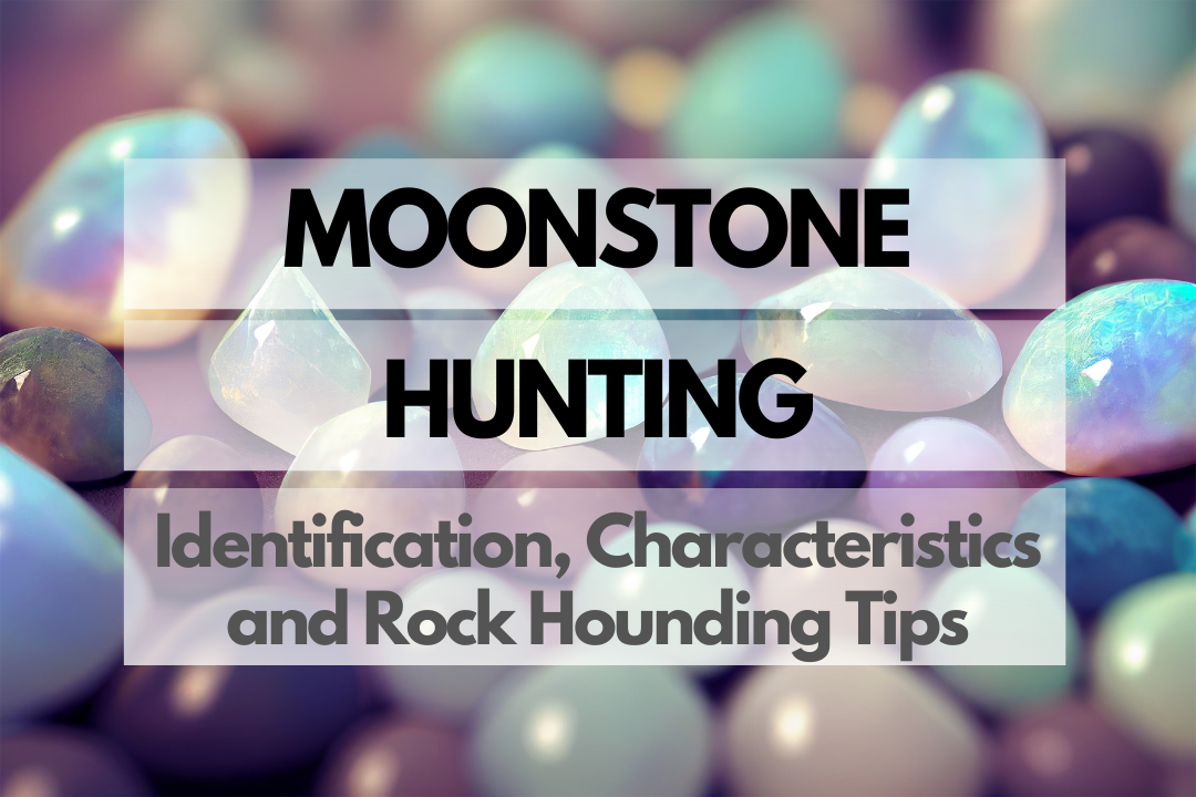 Moonstone Rock Hounding