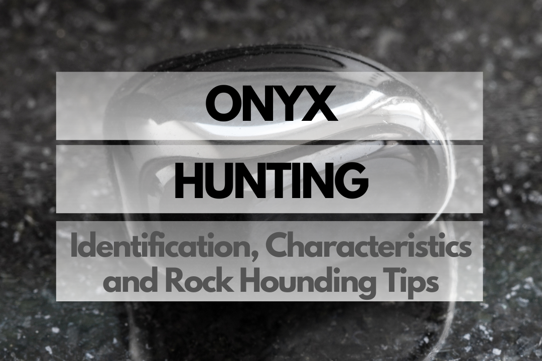 Onyx Rock Hounding